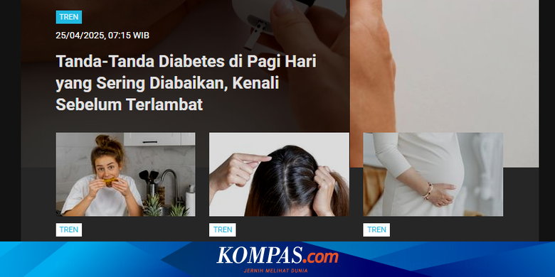 [POPULER TREN] Tanda Penyakit Diabetes di Pagi Hari yang Sering Diabaikan | Apakah Kacamata Minus Harus Dipakai Setiap Hari?  Kenali Gejalanya Sejak Dini